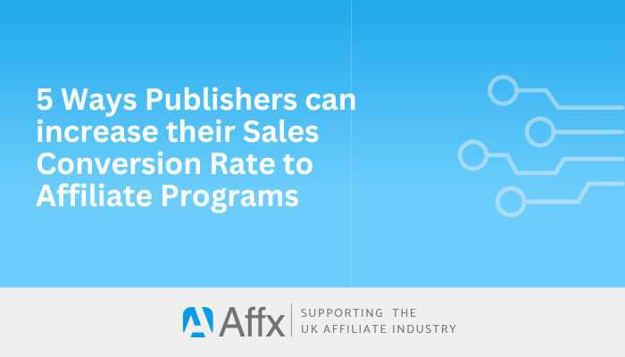 You are currently viewing 5 Ways Publishers can increase their Sales Conversion Rate to Affiliate Programs
